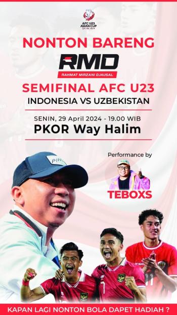 Rahmat Mirzani Djausal Ajak Warga Nobar Semifinal AFC U23 Indonesia vs Uzbekistan di PKOR Way Halim