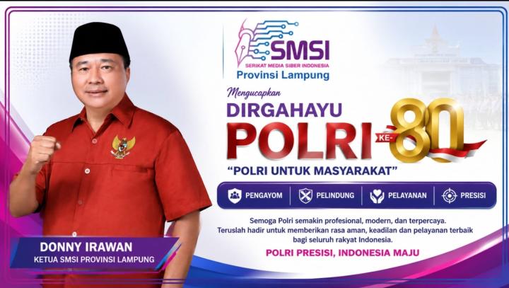 Ketua SMSI Lampung Ucapkan Dirgahayu Polri ke-80,: Polri Semakin Dipercaya Rakyat, Terus Tingkatkan Profesionalisme dan Keterbukaan terhadap Kritik