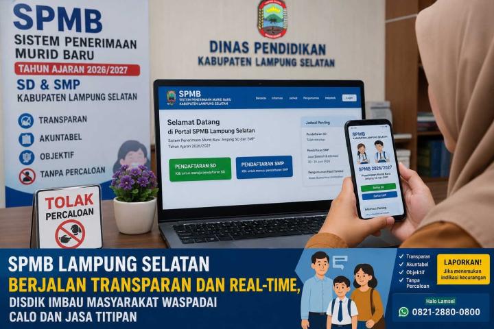 SPMB SD-SMP di Lampung Selatan Berjalan Transparan dan Real-Time, Disdik Imbau Masyarakat Waspadai Calo dan Jasa Titipan