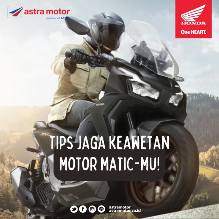 Ini Dia Tips-Tips Jitu Untuk Jaga Keawetan Motor Maticmu!