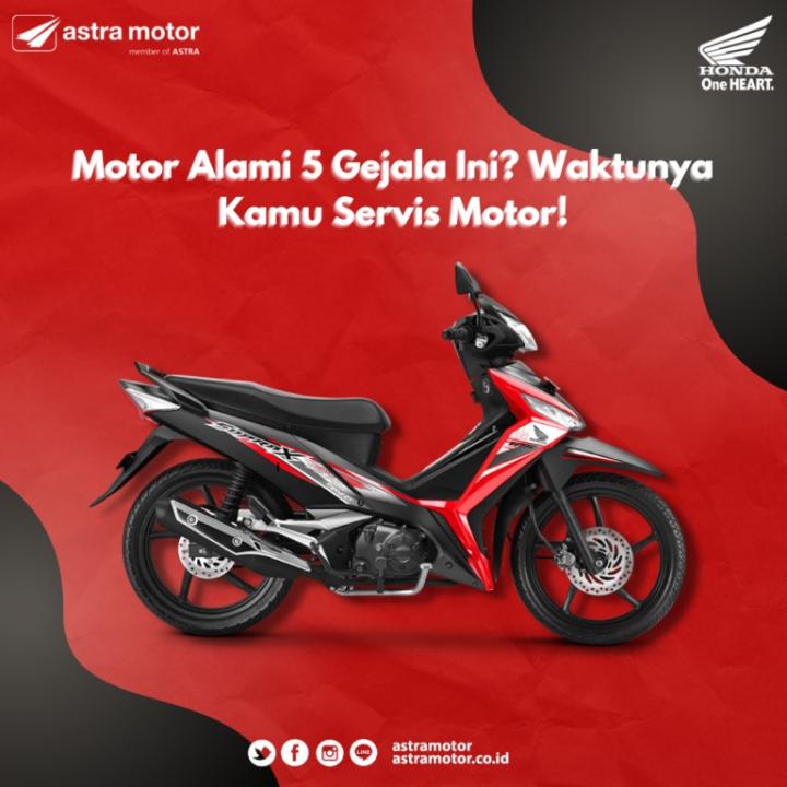 Motor Alami 5 Gejala Ini? Waktunya Kamu Servis Motor!