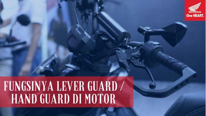 Apa Fungsinya Lever Guard / Hand Guard di Motor ?