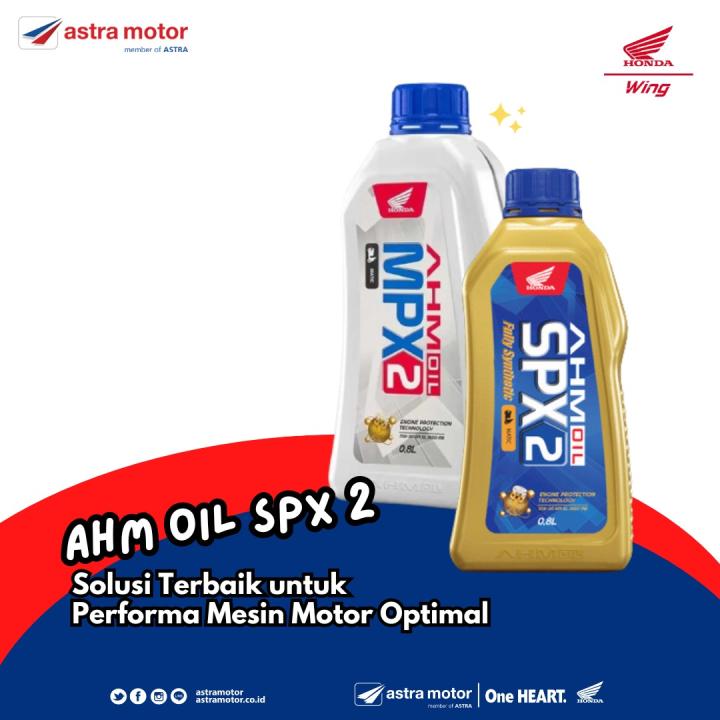 AHM Oil SPX-2 Solusi Terbaik Untuk Performa Mesin Motor Optimal 