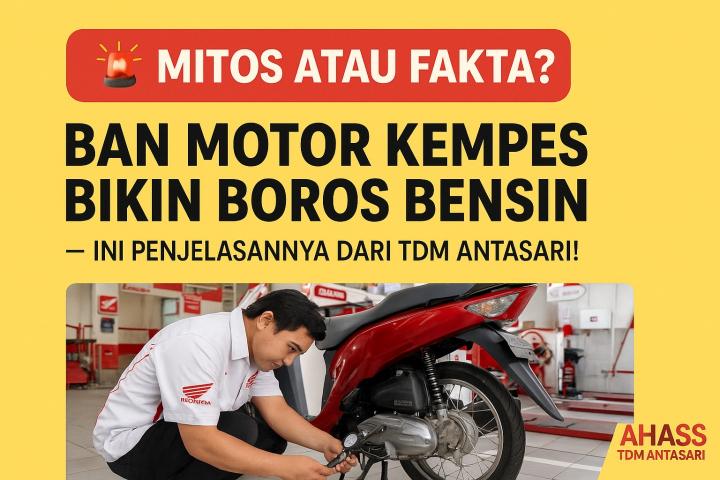 Mitos Atau Fakta? Ban Kempes Bikin Boros Bensin - Ini Penjelasan Dari TDM Antasari 