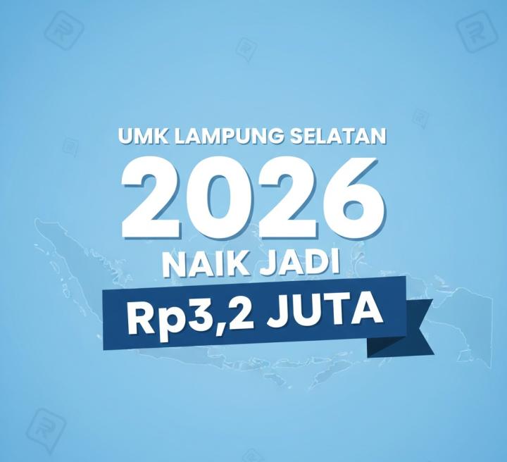 UMK Lampung Selatan Tahun 2026 Sebesar 3,2 Juta