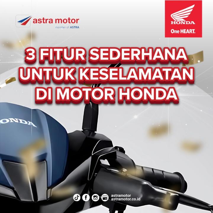 3 Fitur Sederhana Yang Sangat Efektif Dari Motor Honda Untuk Keselamatan Anda 