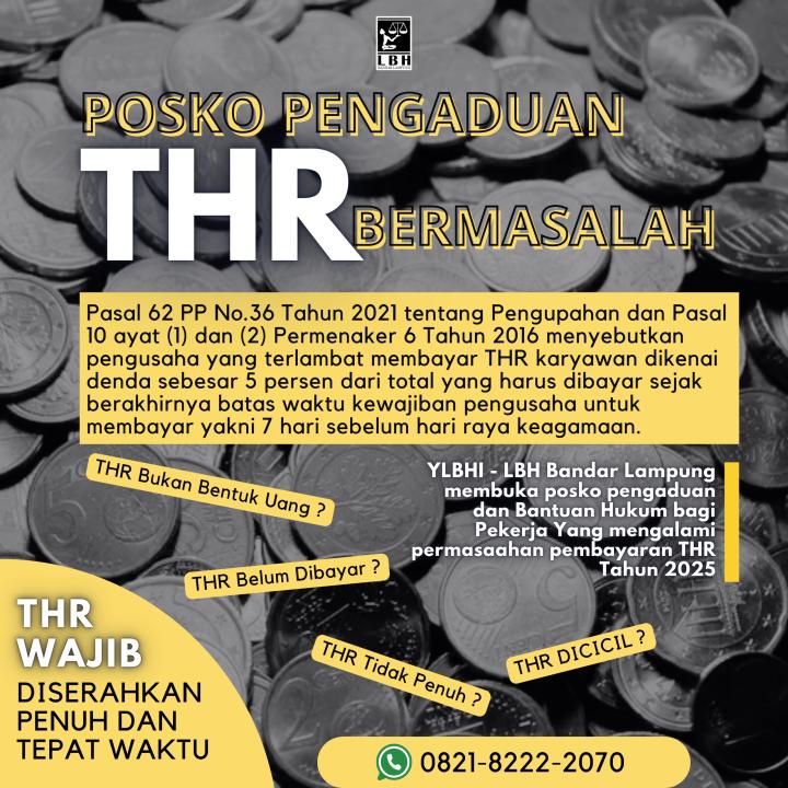 LBH BANDAR LAMPUNG MEMBUKA POSKO PENGADUAN THR 2025 "THR adalah Hak Asasi Manusia dan Hak Pekerja"