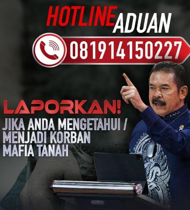 Hotline Pengaduan 081914150227 Jaksa Agung :  Laporkan Soal Mafia Tanah Kepada Kami