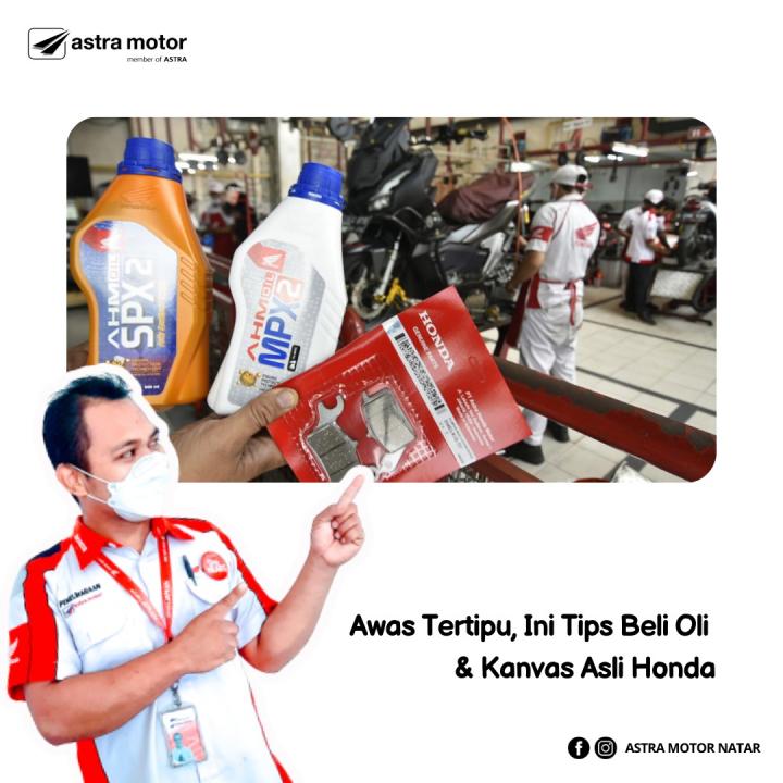 Awas Tertipu, Ini Tips Beli Oli Dan Kanvas Asli Honda