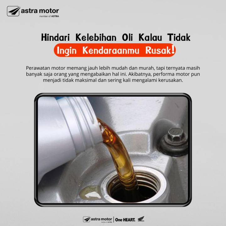 Hindari Kelebihan Oli Pada Motor Kalau Tidak Ingin Kendaraanmu Rusak!