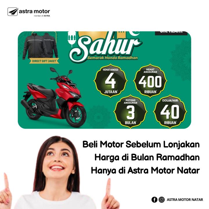 Beli Motor Sebelum Lonjakan Harga di Bulan Ramadhan Hanya di Astra Motor Natar