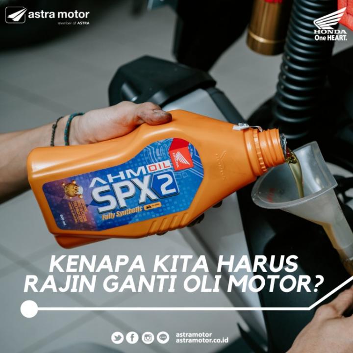 Kenapa Kita Harus Rajin Ganti Oli Motor?