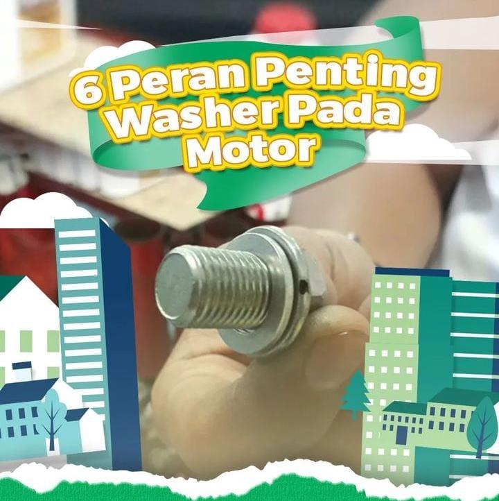 6 Peran Penting Washer Pada Motor 