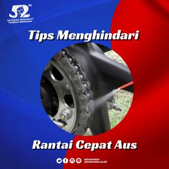 Tips Menghindari Rantai Cepat Aus dari Ahass Astra Motor Natar