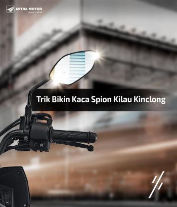 BeginiÂ Trik Dari AHASS Astra Motor Imam BonjolÂ Agar Kaca Spion Motor Kilau KinclongÂ 
