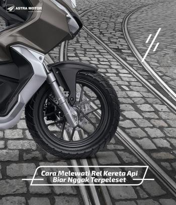 Bersama Honda : Cara Melewati Rel Kereta Api Biar Nggak Terpeleset