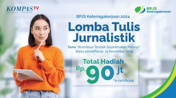 Apresiasi Peran Jurnalistik, BPJS Ketenagakerjaan Kembali Gelar Lomba Tulis Berhadiah Total 90 Juta 