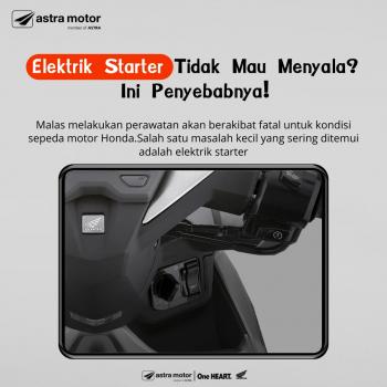 Elektrik Starter Tidak Mau Menyala? Ini Penyebabnya!