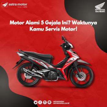 Motor Alami 5 Gejala Ini? Waktunya Kamu Servis Motor!