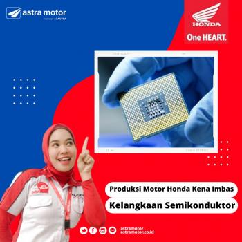 Penting nih! Produksi Motor Honda Kena Imbas Kelangkaan Semikonduktor Apa Fungsinya