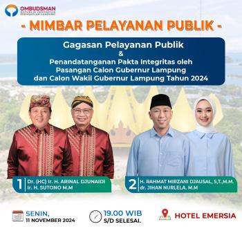 Ombudsman Lampung Adakan Mimbar Pelayanan Publik bagi Cagub dan Cawagub
