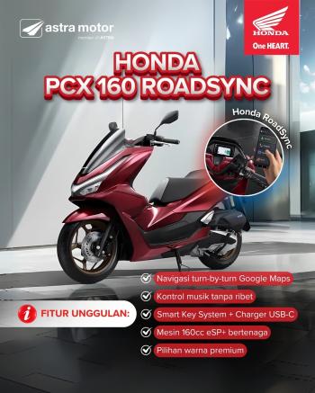 Resmi Hadirkan Honda PCX 160 Roadsync dengan Teknologi Canggih dan Desain Premium   