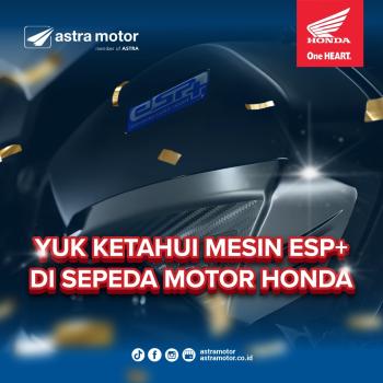 Teknologi eSP+ Hadirkan Mesin Yang Efisien Dengan Tenaga Optimal