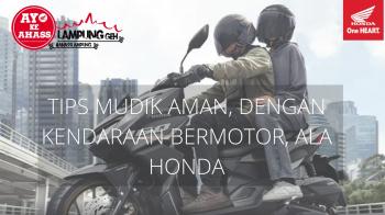 Persiapan yang Harus Kamu Perhatikan Sebelum Mudik Lebaran dengan Menggunakan Motor