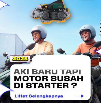 7 Penyebab Motor Susah Distarter Padahal Aki Baru
