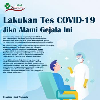 Lakukan Tes COVID-19 Jika Alami Gejala Ini