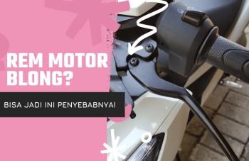 Handle Rem Motor Terasa Blong? Ternyata Ini Penyebabnya