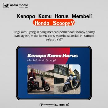 Kenapa Kamu Harus Membeli Honda Scoopy?