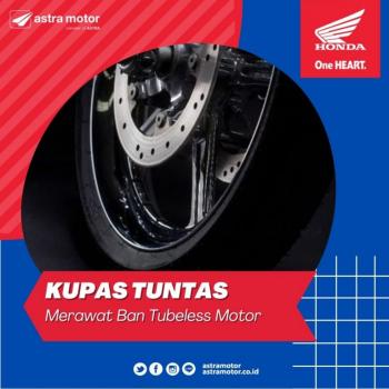 Kupas Tuntas Cara Merawat Ban Tubeless Motor Honda