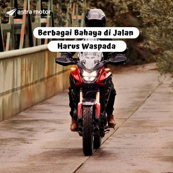 Berbagai Bahaya Yang Harus Diwaspadai Di Jalan