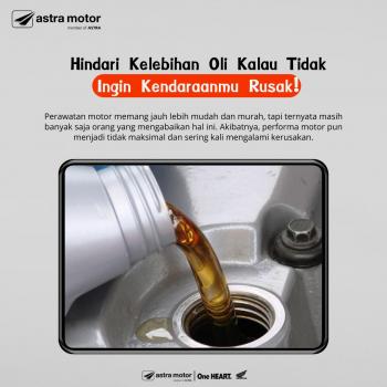 Hindari Kelebihan Oli Pada Motor Kalau Tidak Ingin Kendaraanmu Rusak!