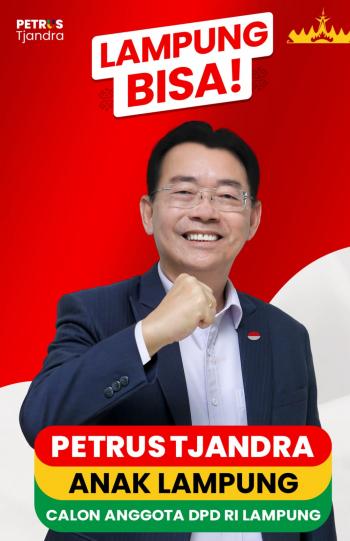 Mengenal Lebih Dekat Petrus Tjandra Bacalon DPD RI Daerah Pemilihan Lampung